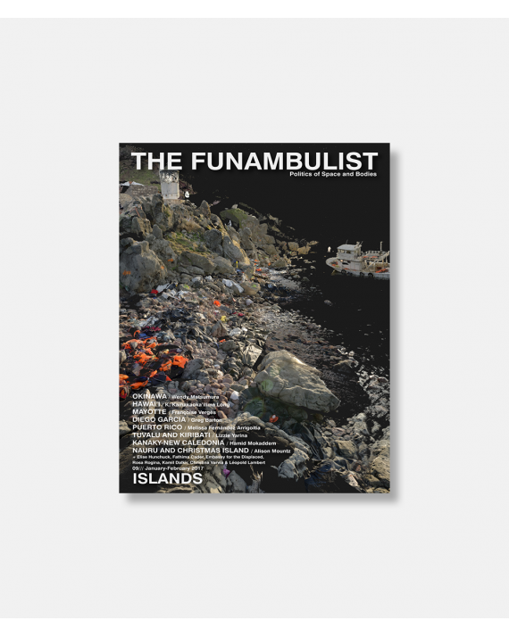 The Funambulist No 09 2017 - Islands