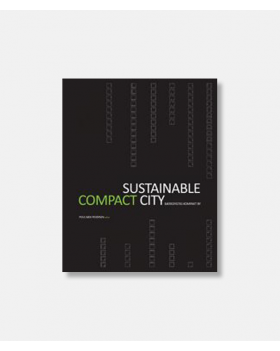 Bæredygtig kompakt by / Sustainable Compact City