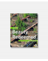 Beauty Redeemed - Recycling Post-industrial Landscapes