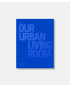 COBE - Our Urban Living Room - Third updated edition