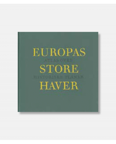 Europas store haver - Atlas over historiske haver