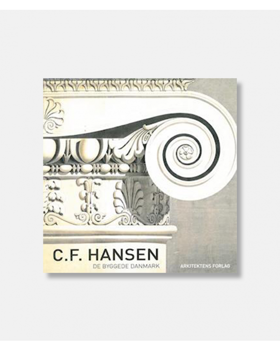 C.F. Hansen - De byggede Danmark 2