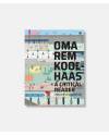 OMA REM Koolhaas - A Critical Reader