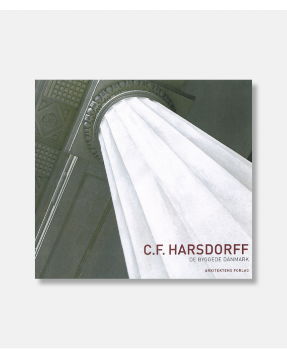 C.F. Harsdorff - De byggede Danmark 3