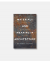 Materials and Meaning in Architecture
