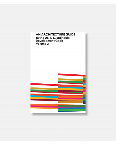 An Architecture Guide to the UN 17 Sustainable Development Goals - Volume 2