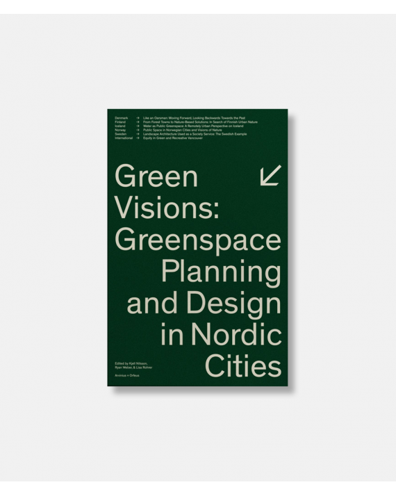 Green Visions Green Space Planning and Design in Nordic Cities