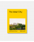 The Ideal City - Exploring Urban Futures