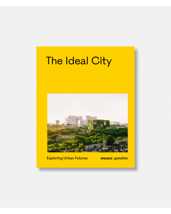 The Ideal City - Exploring Urban Futures