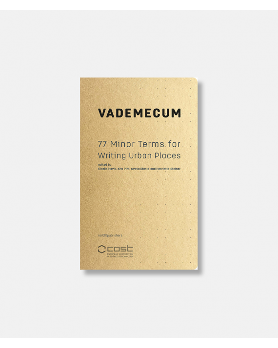 Vademecum - 77 Minor Terms for Writing Urban Places