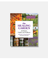 The Healing Garden - Herbs for Health and Wellness