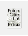 Future Cities Lab - Indicia 03
