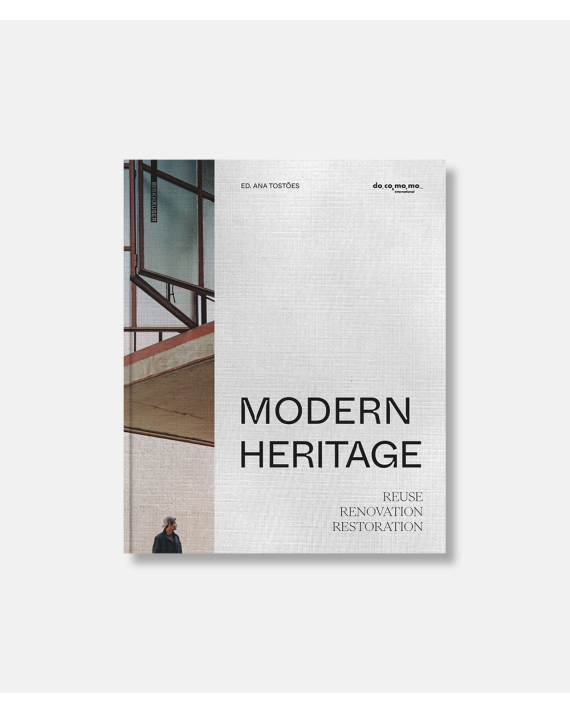 Modern Heritage - Reuse, Renovation, Restauration