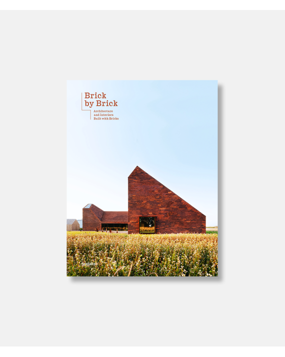 Brick by Brick - Architecture and Interiors Built with Bricks