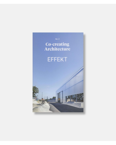 Co-creating Architecture EFFEKT