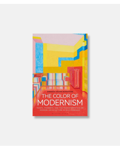 The Color of Modernism: Paints, Pigments, and the transformation of Modern Architecture in 1920's Germany