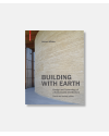 Building with Earth - Design and Technology of a Sustainable Architecture