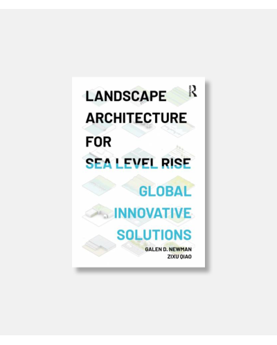 Landscape Architecture for Sealevel Rise - innovative global solutions