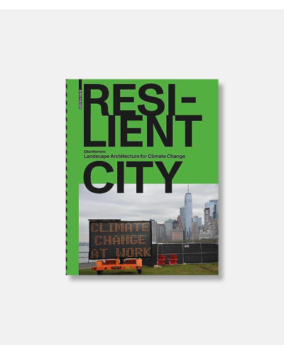 Resilient City - Landscape Architecture for Climate Change