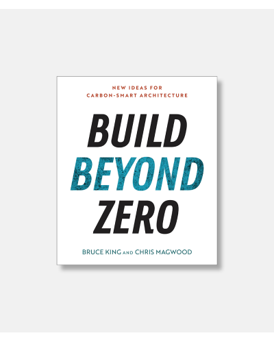 Build Beyond Zero - New Ideas for Carbon-smart Architecture