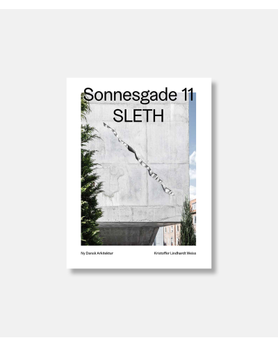 Sonnesgade 11, SLETH - Ny dansk arkitektur