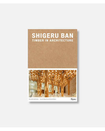 Shigeru Ban - Timber in Architecture