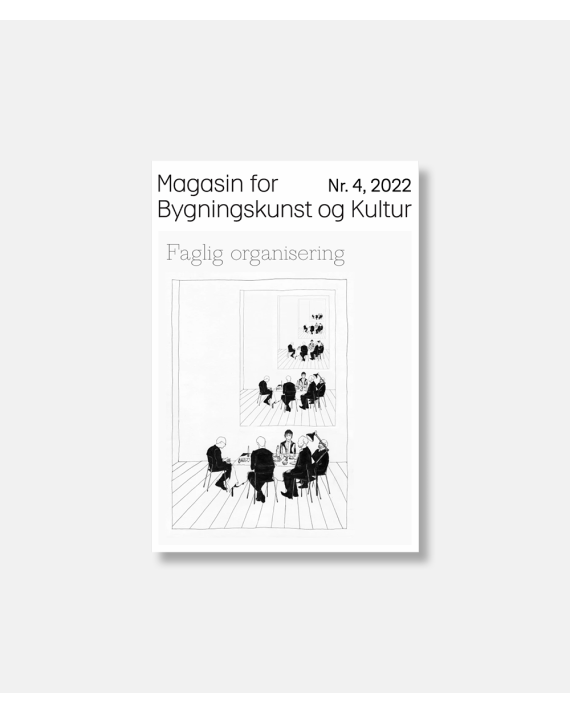 Magasin for Bygningskunst og Kultur nr. 4 2022