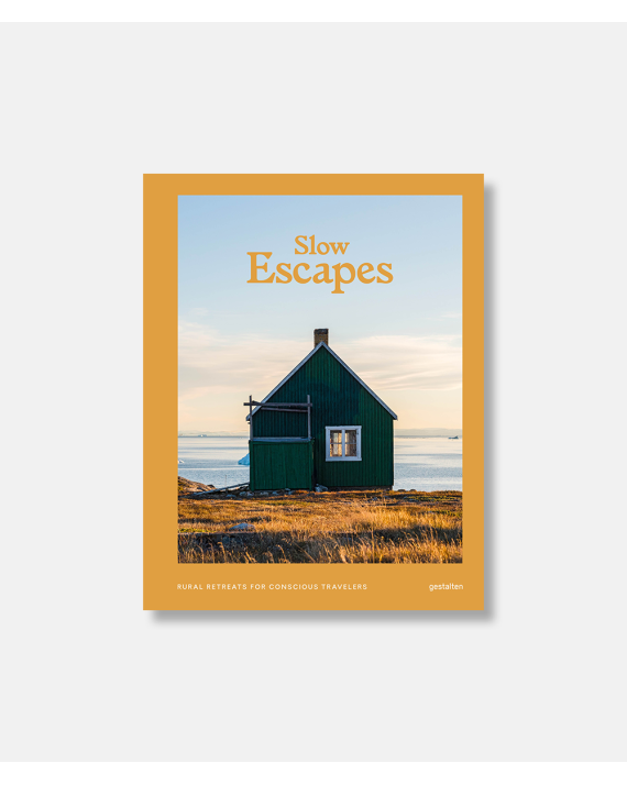 Slow Escapes - Rural Retreats for Conscious Travelers