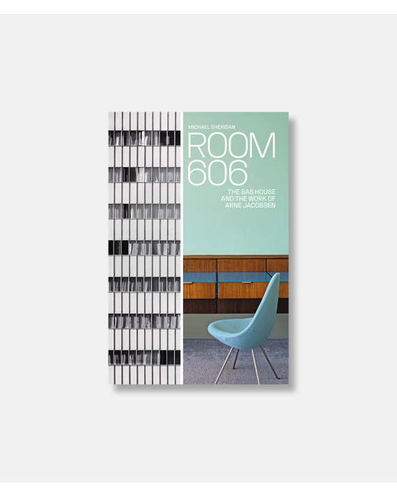 Room 606 - The SAS House and the Work of Arne Jacobsen