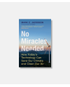 No Miracles Needed - How Today's Technology Can Save Our Climate and Clean Our Air