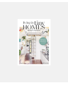 Living in Tiny Homes - Big Ideas for Small Spaces