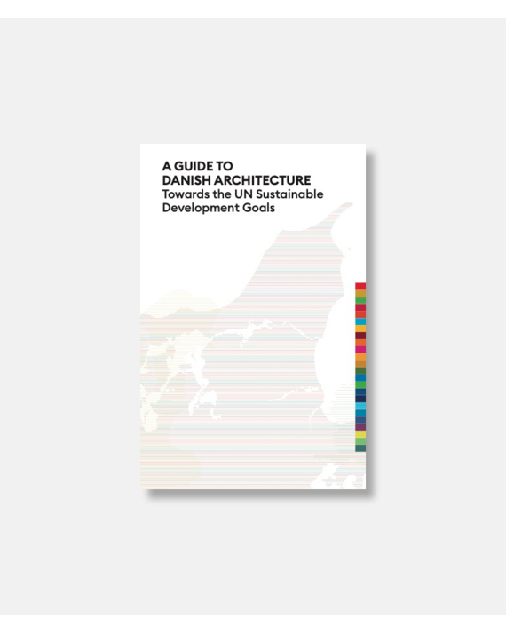 A Guide to Danish Architecture - Towards the UN Sustainable Development Goals