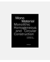 Mono-Material - Monolithic, homogeneous and circular construction