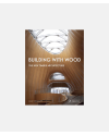 Building with Wood - The New Timber Architecture