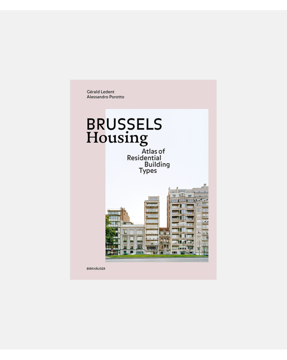 Brussels Housing - Atlas of Residential Building Types