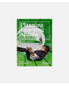 Planning Learning Spaces - A Practical Guide for Architects, Designers and School Leaders