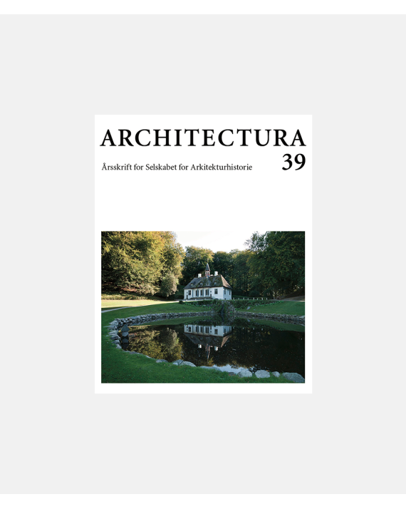 Architectura 39 - Årsskrift for Selskabet for Arkitekturhistorie