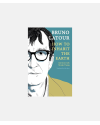 Bruno Latour - How to Inhabit the Earth - Interviews with Nicolas Truing