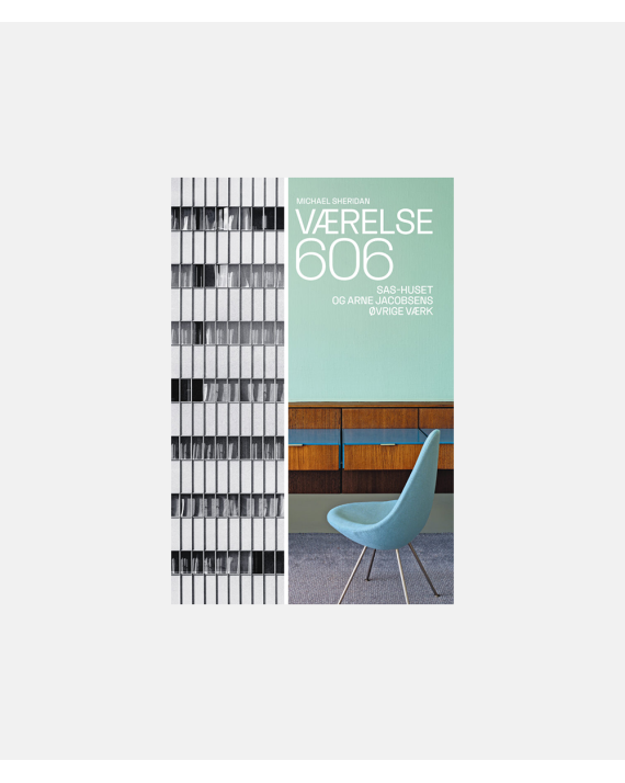 Værelse 606 - SAS-huset og Arne Jacobsens øvrige værk