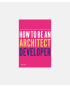 How to be an Architect Developer