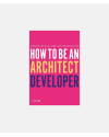 How to be an Architect Developer