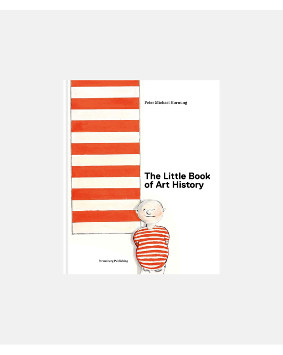 The Little Book of Art History for Children and Curious Grown-ups