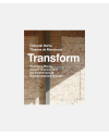 Transform - Promising Places, Second Chances, and the Architecture of Transformational Change