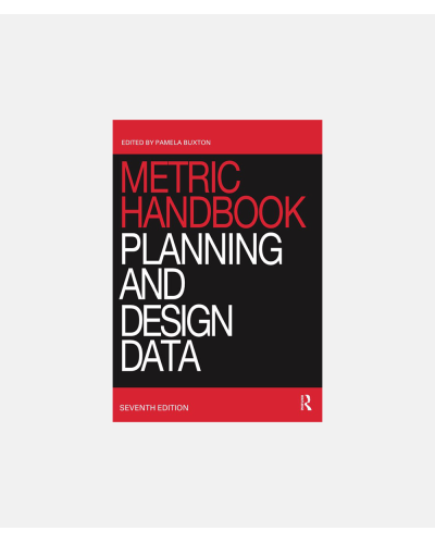 Metric Handbook - Planning and Design Data, 7th edition