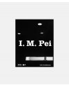 I.M. Pei – Life is Architecture