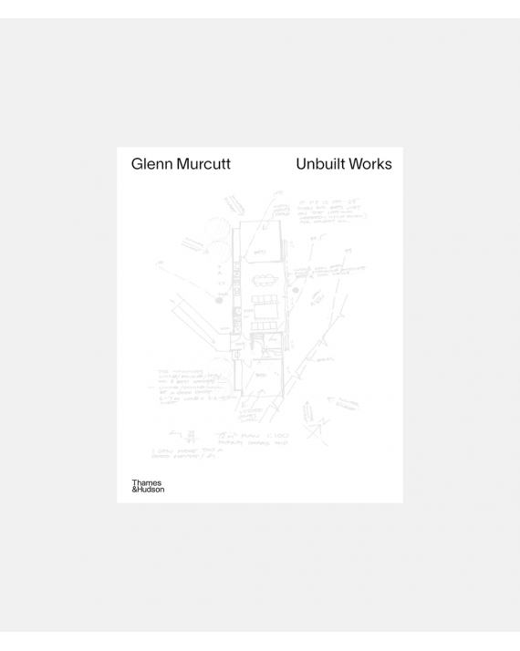 Glenn Murcutt: Unbuilt Works