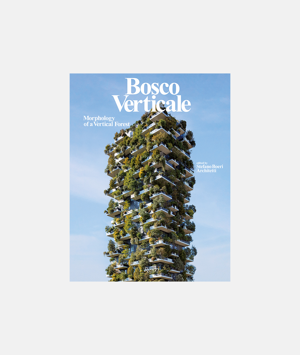 人文 A Vertical Forest / Un Bosco Verticale Milan's Vertical Forest by Stefano Boeri Architetti: Rethinking