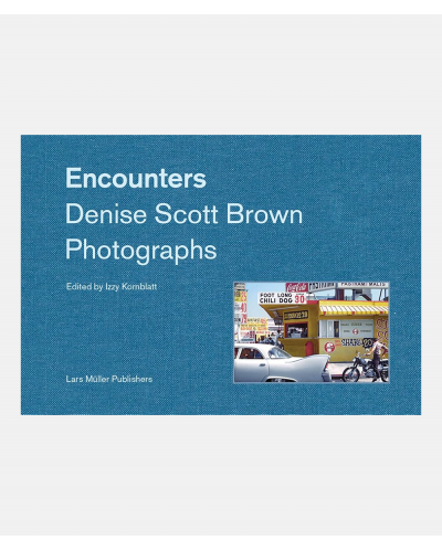 Encounters - Denise Scott Brown - Photographs