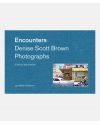 Encounters - Denise Scott Brown - Photographs